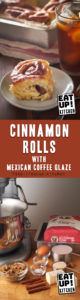 Cinnamon Rolls with Mexican Coffee Glaze