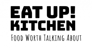 Eat Up! Kitchen - Food Worth Talking About